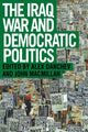 Book cover of: Iraq War and Democratic Politics. By: Alex Danchev