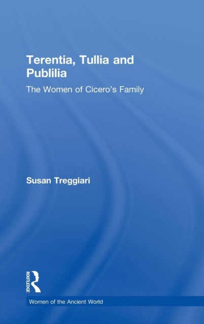Book cover of: Terentia, Tullia and Publilia. By: Susa Treggiari