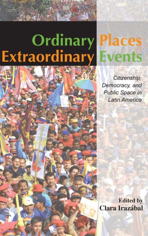 Ordinary Places/Extraordinary Events