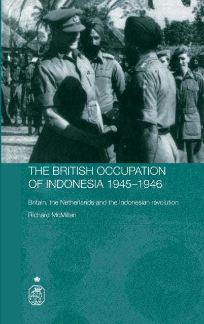 The British Occupation of Indonesia: 1945-1946