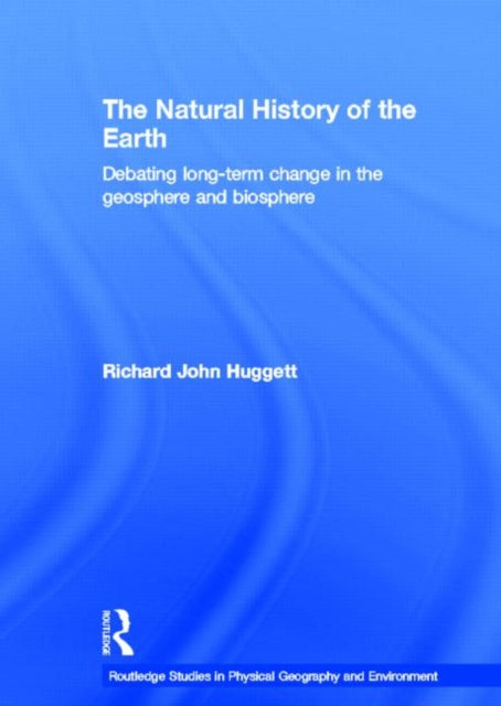 Book cover of: Natural History of Earth. By: Richard John Huggett