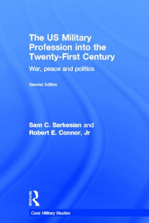 The US Military Profession into the 21st Century