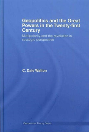 Geopolitics and the Great Powers in the 21st Century