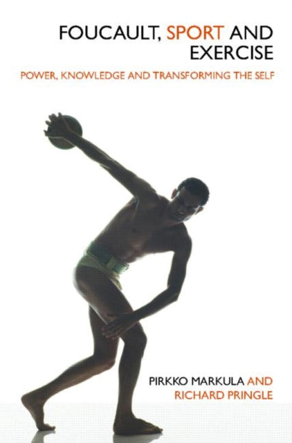 Book cover of: Foucault, Sport and Exercise. By: Pirkko Markula, Markula/Pringle