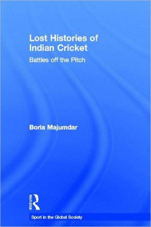 Lost Histories of Indian Cricket