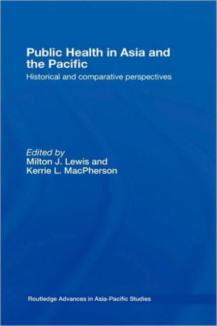 Book cover of: Public Health in Asia and the Pacific. By: Milton J. Lewis