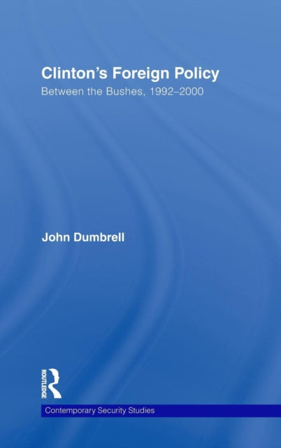 Book cover of: Clinton's Foreign Policy. By: John Dumbrell