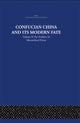 Book cover of: Confucian China and its Modern Fate. By: Joseph Levenson