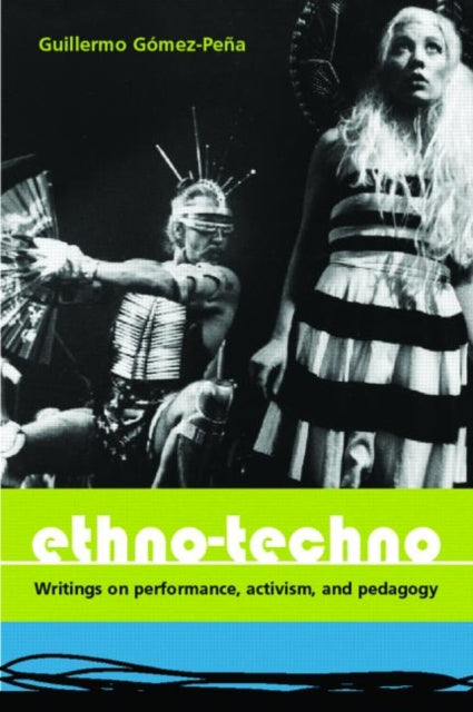 Book cover of: Ethno-Techno. By: G. Gomez-Pena
