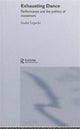 Book cover of: Exhausting Dance. By: Andre Lepecki