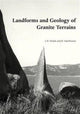 Book cover of: Landforms and Geology of Granite Terrains. By: J.R. Vidal Romani