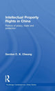 Book cover of: Intellectual Property Rights in China. By: Gordon Cheung, Gordon C. K. Cheung