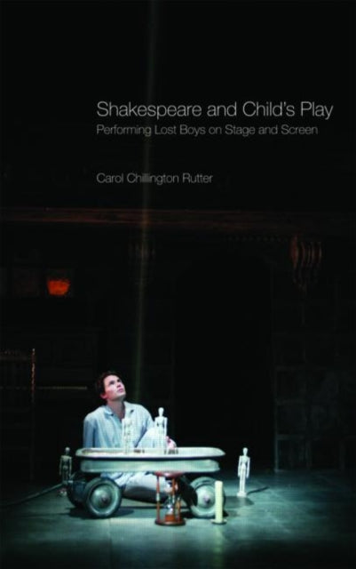 Book cover of: Shakespeare and Child's Play. By: Carol Chillington Rutter, Carol Rutter