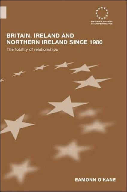 Book cover of: Britain, Ireland and Northern Ireland since 1980. By: Eamonn O'Kane, O'Kane