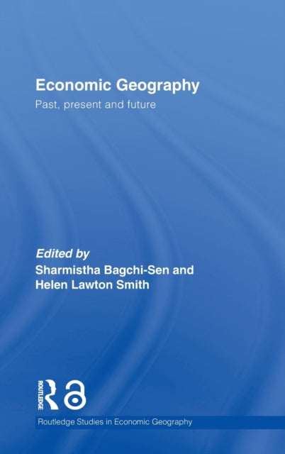 Book cover of: Economic Geography. By: Sha Bagchi-sen