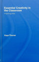 Book cover of: Essential Creativity in the Classroom. By: Thorne