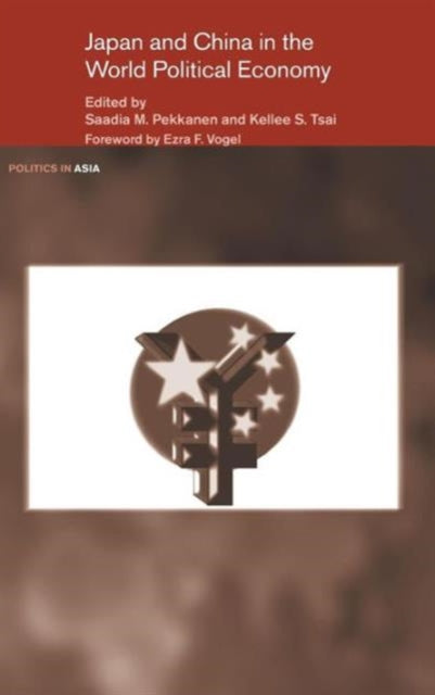 Book cover of: Japan and China in the World Political Economy