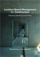 Book cover of: Location-Based Management for Construction. By: Kenley/Seppinen, Russell Kenley
