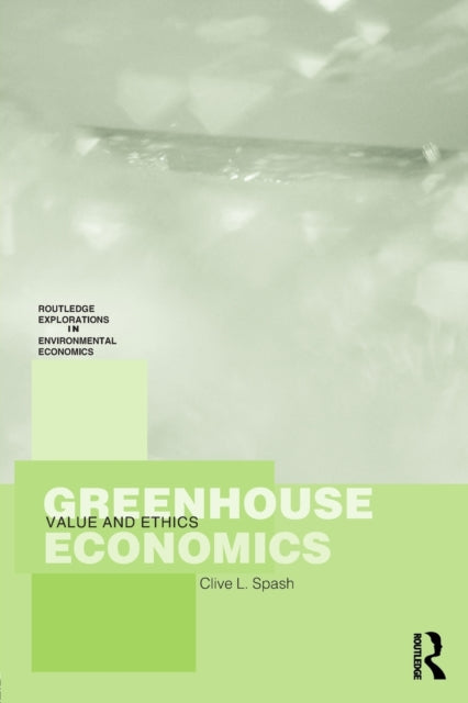 Book cover of: Greenhouse Economics. By: Clive Spash