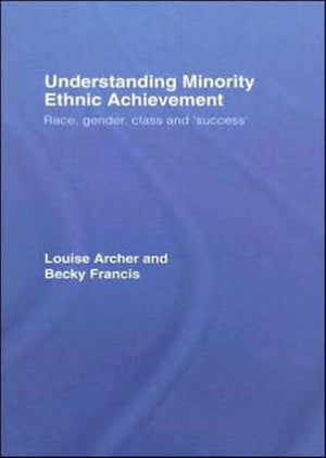 Understanding Minority Ethnic Achievement