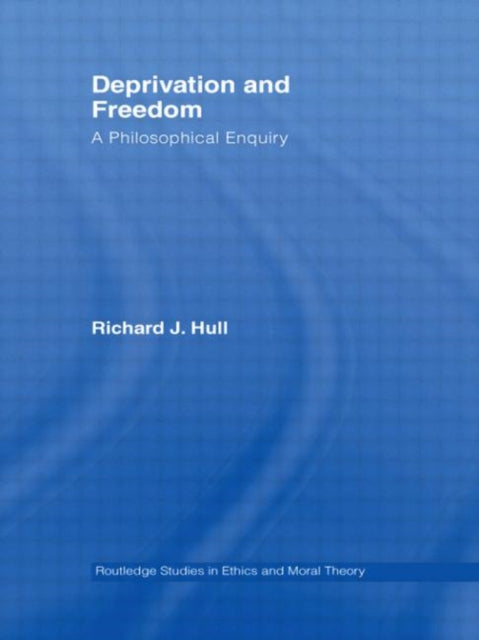 Book cover of: Deprivation and Freedom. By: Richard Hull, Richard J. Hull