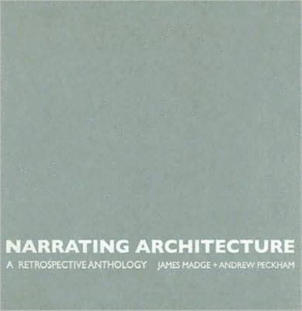 Book cover of: Narrating Architecture. By: J. Madge