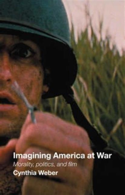 Book cover of: Imagining America at War. By: Cynthia Weber