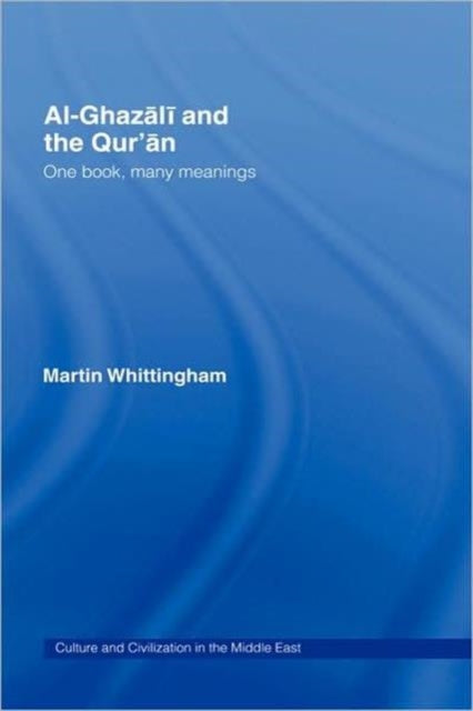 Al-Ghazali and the Qur'an