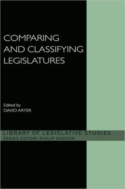 Book cover of: Comparing and Classifying Legislatures. By: David Arter