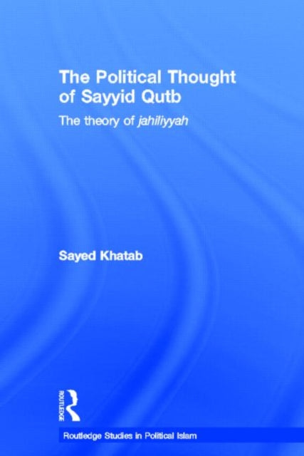 Book cover of: Political Thought of Sayyid Qutb