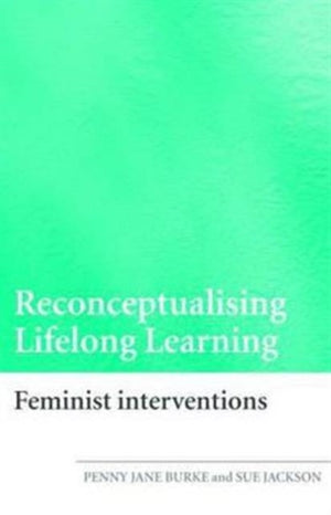 Reconceptualising Lifelong Learning