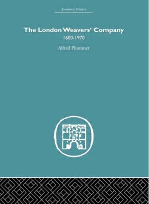 London Weaver's Company 1600 - 1970