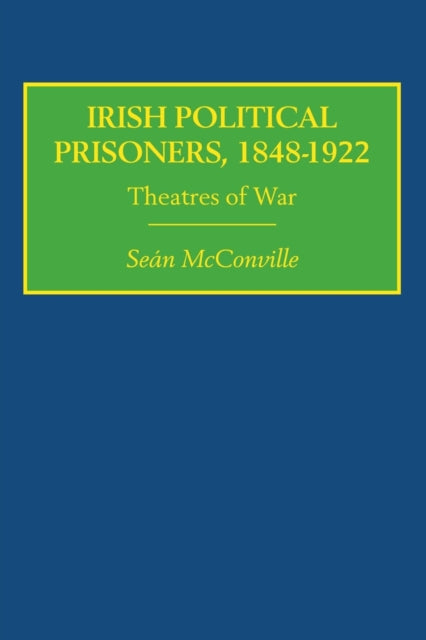Irish Political Prisoners 1848-1922