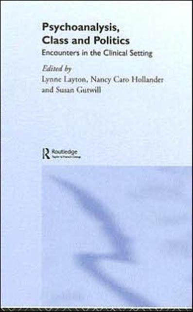 Psychoanalysis, Class and Politics