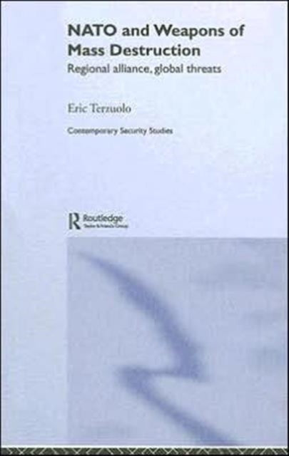 Book cover of: NATO and Weapons of Mass Destruction. By: Eric Terzuolo