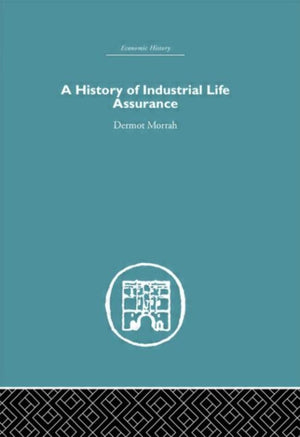 A History of Industrial Life Assurance
