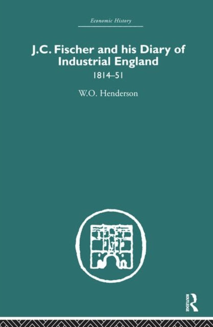 J.C. Fischer and his Diary of Industrial England