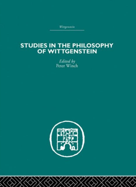 Studies in the Philosophy of Wittgenstein