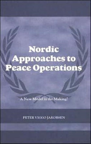 Nordic Approaches to Peace Operations