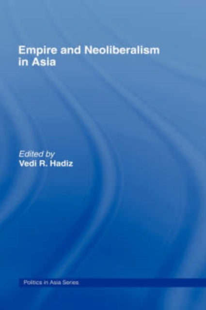 Book cover of: Empire and Neoliberalism in Asia