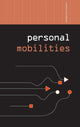 Book cover of: Personal Mobilities. By: A. Kellerman