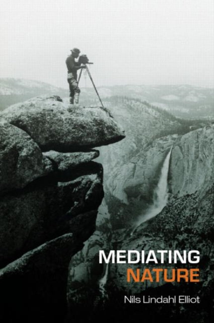 Book cover of: Mediating Nature. By: Nils Lindahl Elliot