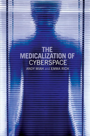 The Medicalization of Cyberspace