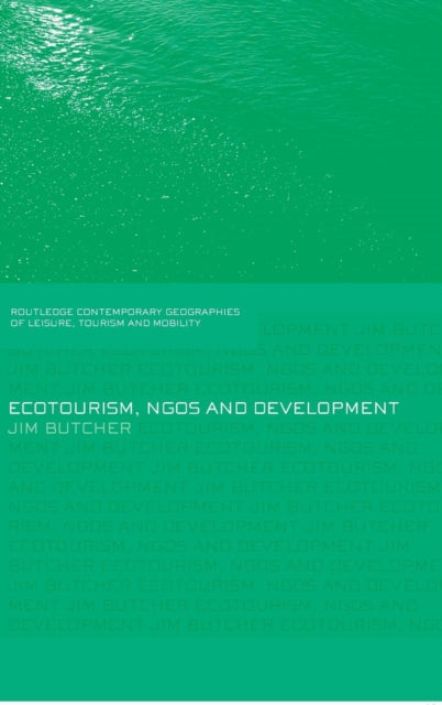 Book cover of: Ecotourism, NGOs and Development. By: Jim Butcher