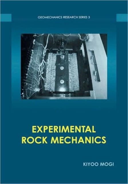 Book cover of: Experimental Rock Mechanics. By: Mogi, Kiyoo