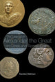 Book cover of: Legend of Alexander the Great on Greek and Roman Coins. By: Karsten Dahmen