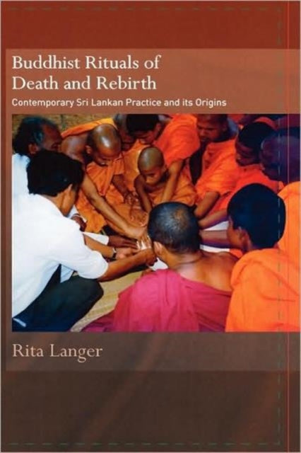 Book cover of: Buddhist Rituals of Death and Rebirth. By: Rita Langer