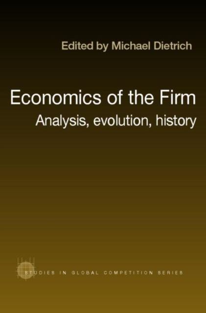 Book cover of: Economics of the Firm. By: M Dietrich