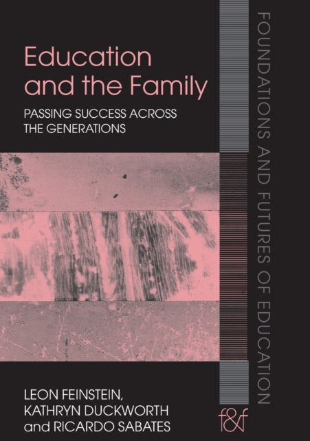 Book cover of: Education and the Family. By: L. Feinstein, Leon Feinstein