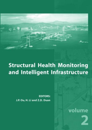 Structural Health Monitoring and Intelligent Infrastructure, Two Volume Set
